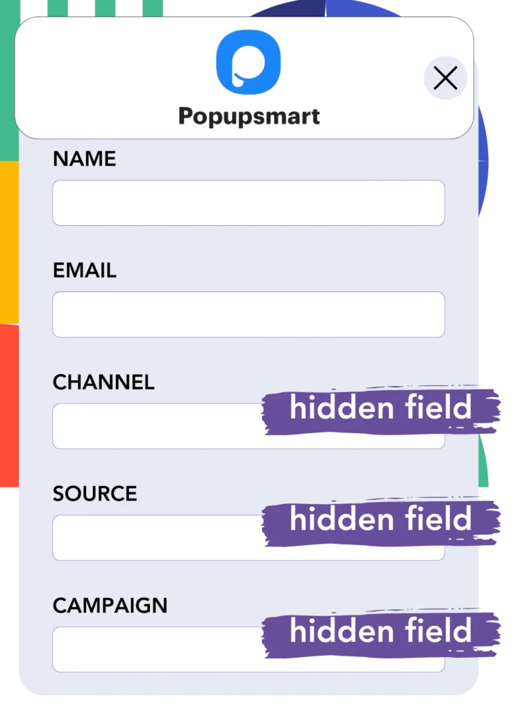 Hidden fields Popupsmart